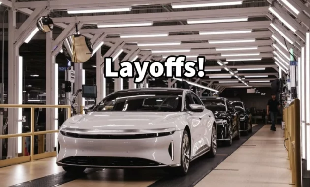 Lucid Motors Announces Massive Layoffs: To Cut About 18% of Staff Amid EV Market Slump